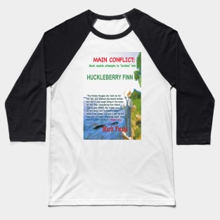 Huckleberry Finn Main Conflict Baseball T-Shirt